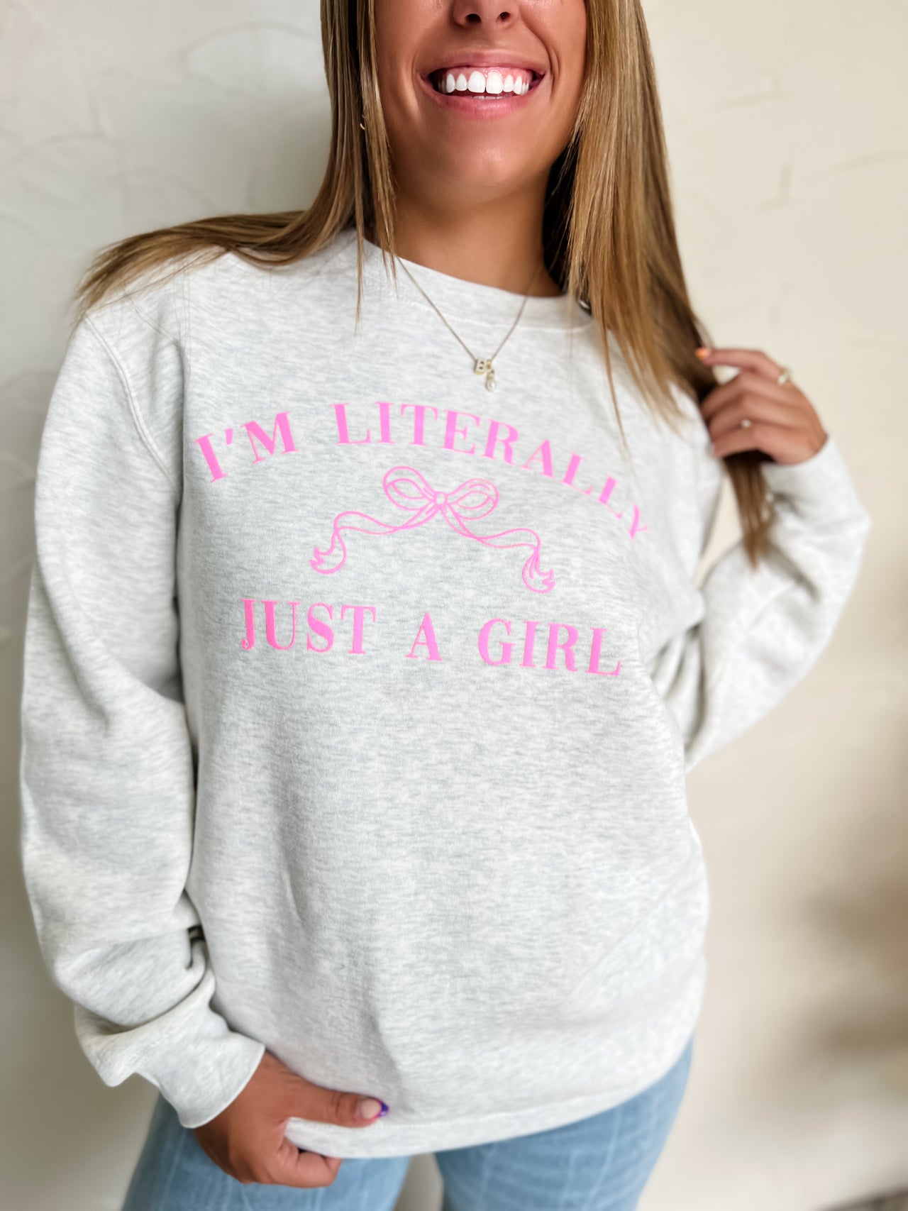 Literally Just A Girl Sweatshirt