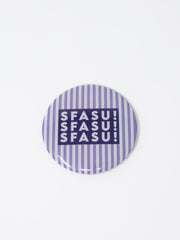 A round pin-back button badge featuring a purple and white vertical stripe pattern, with a dark purple central block containing the text 'SFASU! SFASU! SFASU!' in white.