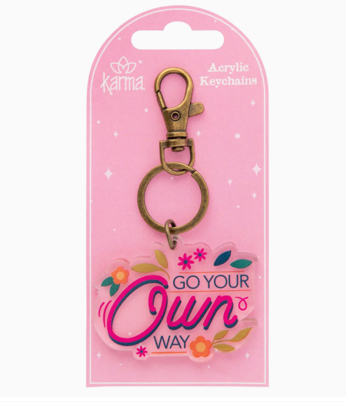 Acrylic Keychain- Go Your Own Way