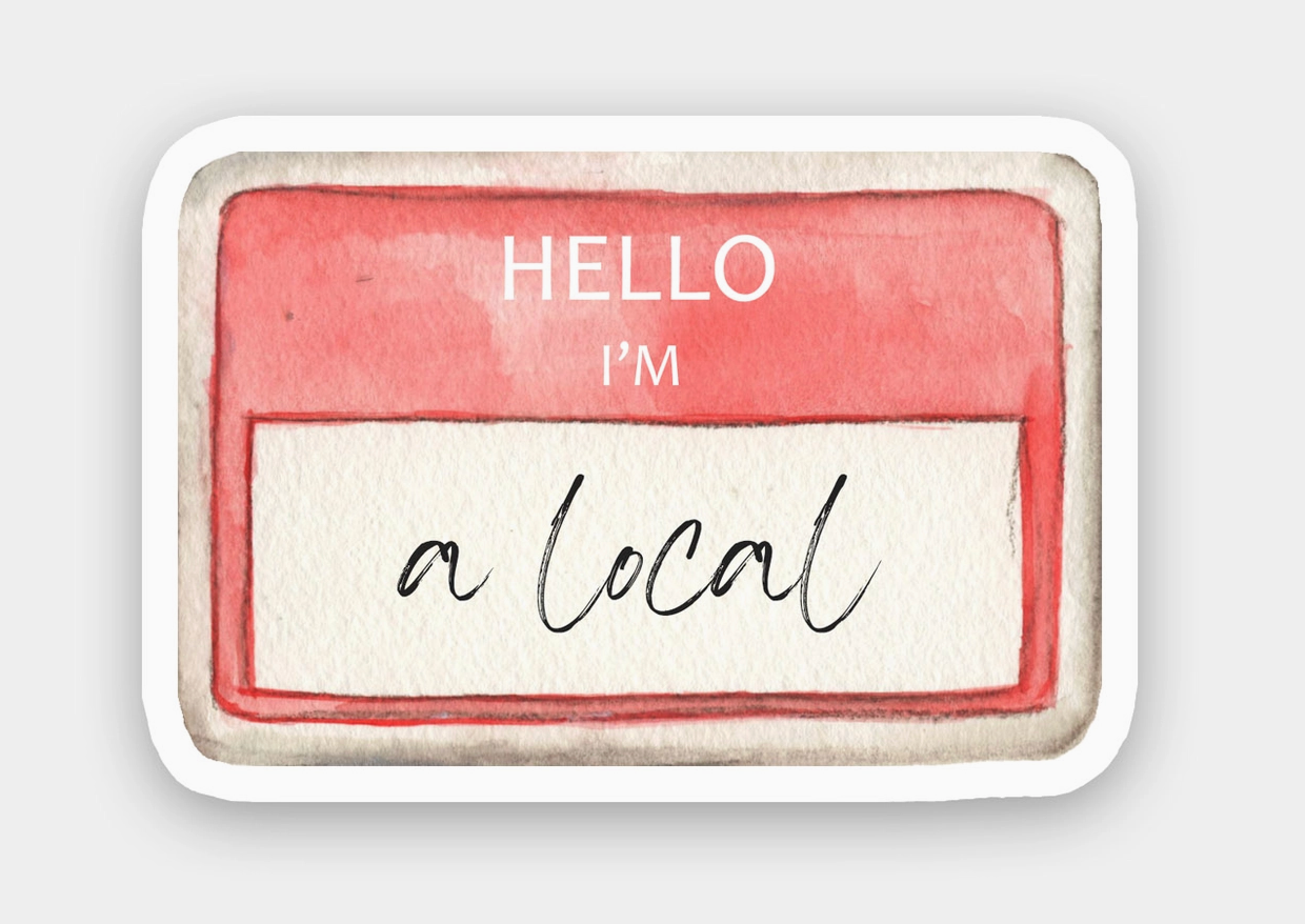"I'm A Local" Sticker