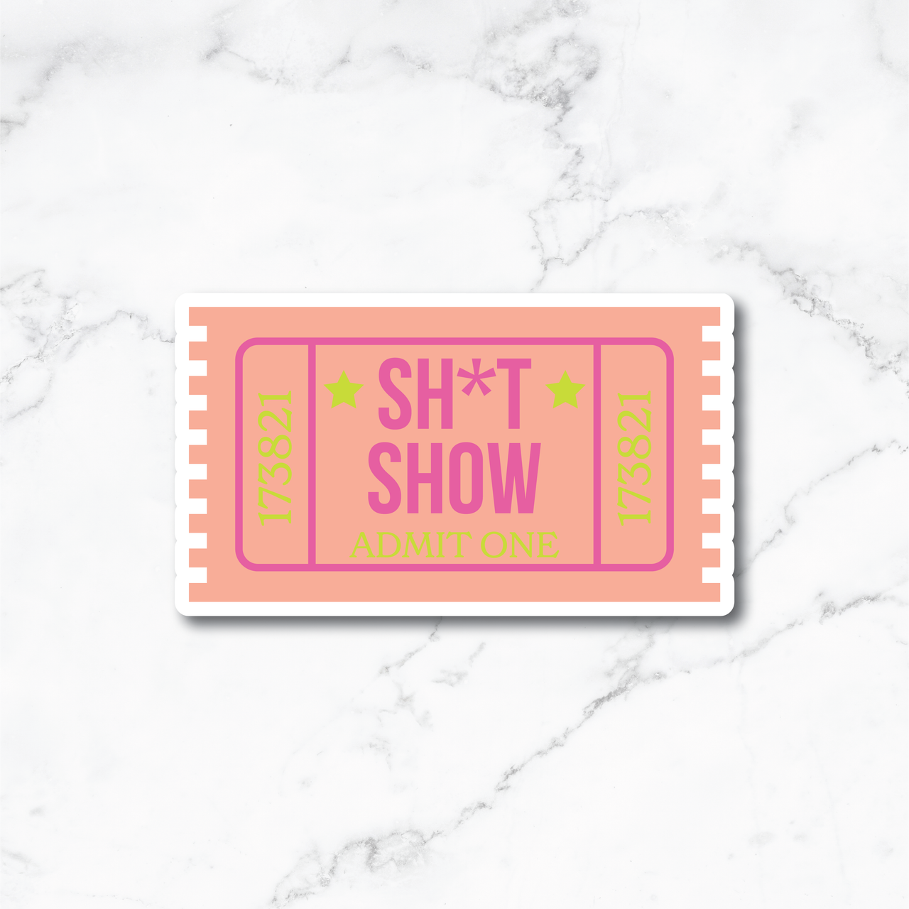 Sh*t Show Ticket Sticker