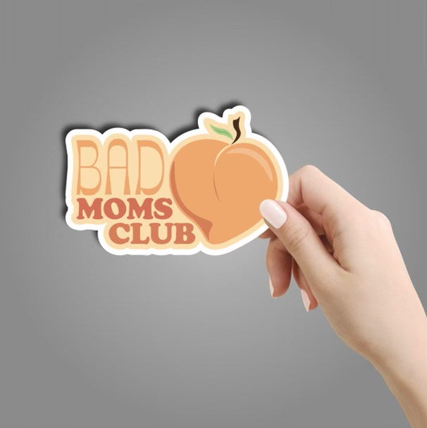 Bad Moms Club Sticker